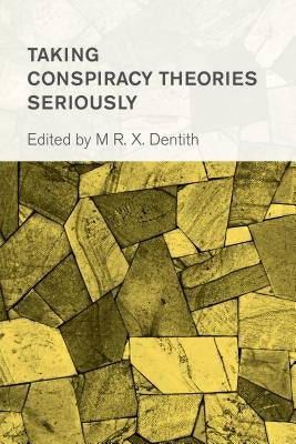 Taking Conspiracy Theories Seriously Paperback Rowman & Littlefield Publishers