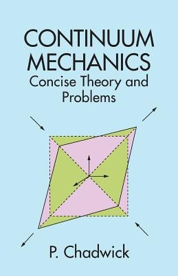Continuum Mechanics: Concise Theory and Problems Paperback Dover Publications