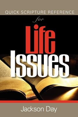 Quick Scripture Reference of Life-Issues Paperback Jack Day