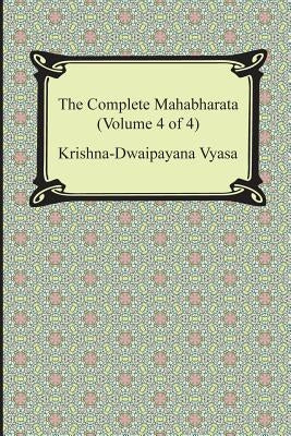 The Complete Mahabharata (Volume 4 of 4, Books 13 to 18) Paperback Digireads.com