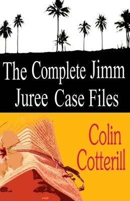 The Complete Jimm Juree Case Files: 12 Short Stories Paperback Independently Published