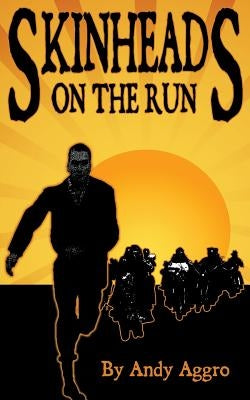 Skinheads On The Run Paperback Createspace Independent Publishing Platform