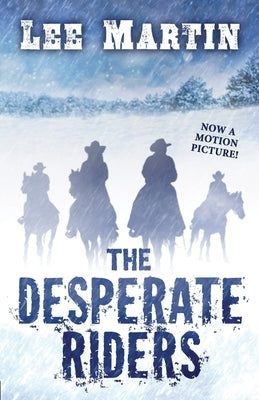 The Desperate Riders Paperback Lee Martin