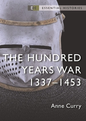 The Hundred Years War: 1337-1453 Paperback Osprey Publishing (UK)