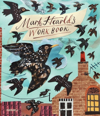 Mark Hearld's Work Book by Martin, Simon