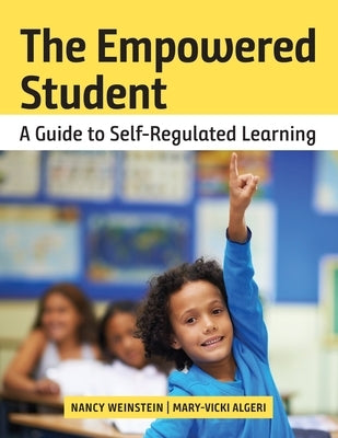 The Empowered Student: A Guide to Self-Regulated Learning Paperback Cast, Inc.