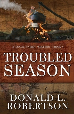 Troubled Season: A Logan Family Western - Book 5 Paperback CM Publishing
