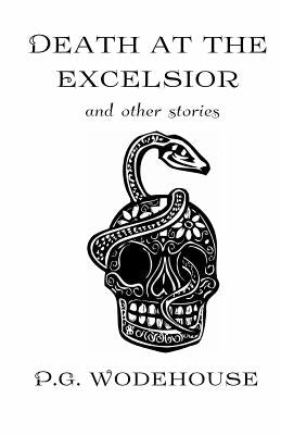 Death at the Excelsior: And Other Stories Paperback Sugar Skull Press