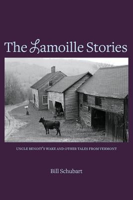 The Lamoille Stories Paperback Magic Hill Press LLC