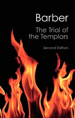 The Trial of the Templars Paperback Cambridge University Press