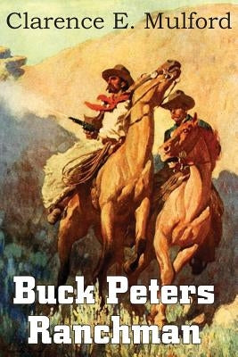 Buck Peters, Ranchman Paperback Bottom of the Hill Publishing