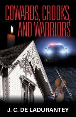 Cowards, Crooks, and Warriors Paperback iUniverse