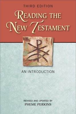 Reading the New Testament: An Introduction; Third Edition, Revised and Updated Paulist Press