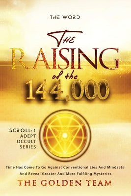 The Raising of the 144000 Paperback Golden Child Promotions Publishing Ltd