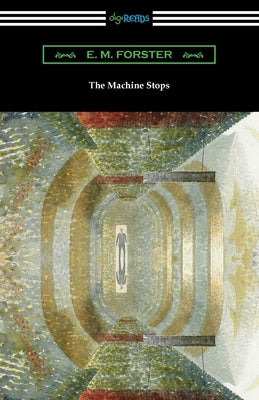 The Machine Stops Paperback Digireads.com