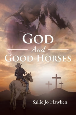 God And Good Horses Paperback Christian Faith