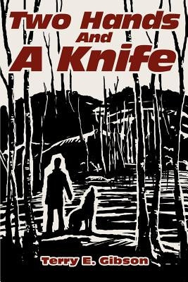 Two Hands and a Knife Paperback iUniverse