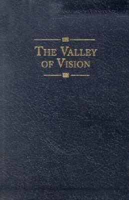 The Valley of Vision: A Collection of Puritan Prayers & Devotions Leather Banner of Truth