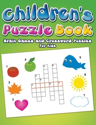 Children's Puzzle Book: Brain Games and Crossword Puzzles For Kids Paperback Mihails Konoplovs