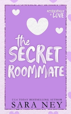 The Secret Roommate: A Roommate to Lovers Romance Paperback Independently Published