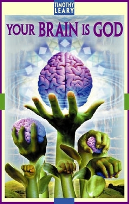 Your Brain Is God Paperback Ronin Publishing (CA)