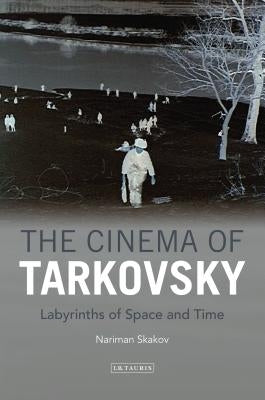 The Cinema of Tarkovsky Labyrinths of Space and Time Paperback Continnuum-3PL