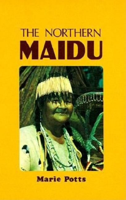 The Northern Maidu Paperback Naturegraph & Keven Brown Publications