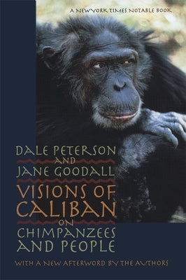 Visions of Caliban: On Chimpanzees and People Paperback University of Georgia Press