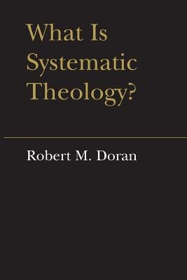 What is Systematic Theology? Paperback University of Toronto Press