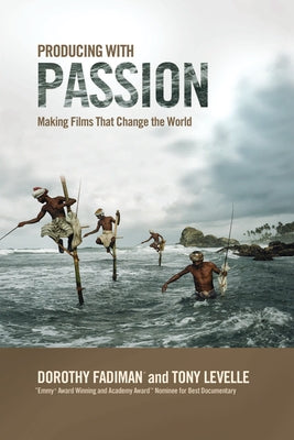 Producing with Passion: Making Films That Change the World Paperback Michael Wiese Productions
