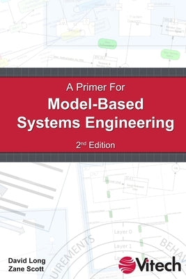 A Primer for Model-Based Systems Engineering Paperback Lulu.com