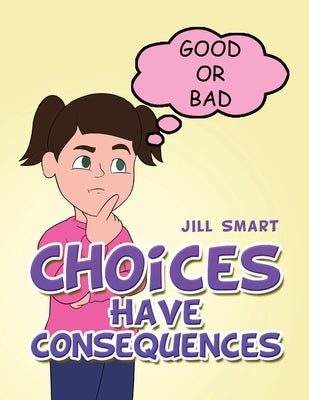 Choices Have Consequences Paperback Readersmagnet LLC