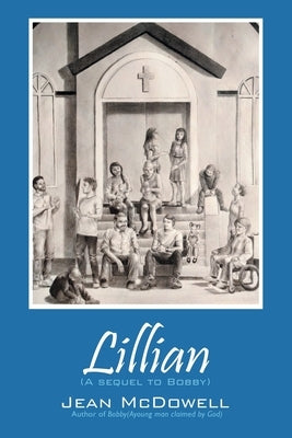 Lillian: (A Sequel to Bobby) Paperback WestBow Press