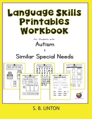 Language Skills Printables Workbook: For Students with Autism and Similar Special Needs Paperback Independently Published