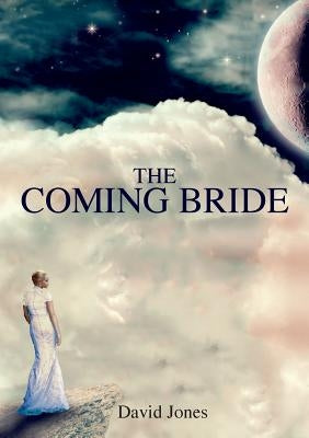 The Coming Bride Paperback Bethel Community Church