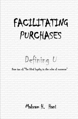 Facilitating Purchases: The Blind Loyalty to the Rules of Nonsense Paperback Createspace Independent Publishing Platform