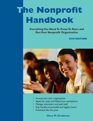The Nonprofit Handbook: Everything You Need to Know to Start and Run Your Nonprofit Organization Paperback White Hat Communications