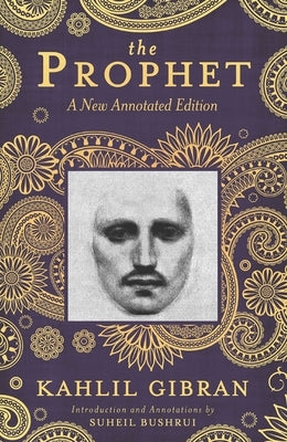 The Prophet: A New Annotated Edition Paperback ONEWorld Publications