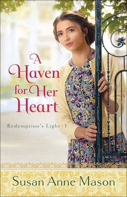 A Haven for Her Heart Paperback Bethany House Publishers