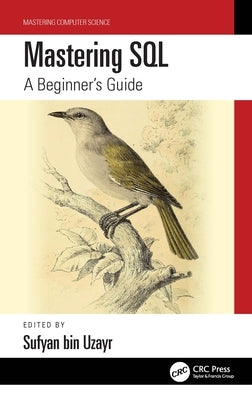 Mastering SQL: A Beginner's Guide Paperback CRC Press