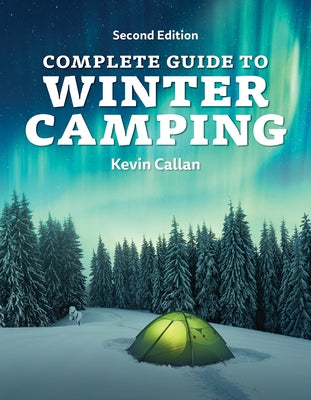 Complete Guide to Winter Camping Paperback Firefly Books