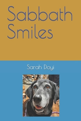 Sabbath Smiles Paperback Independently Published