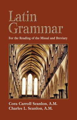 Latin Grammar: Preparation for the Reading of the Missal and Breviary Paperback Tan Books