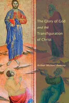 The Glory of God and the Transfiguration of Christ Paperback Wipf & Stock Publishers