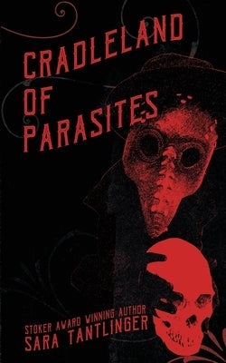 Cradleland of Parasites Paperback Rooster Republic LLC