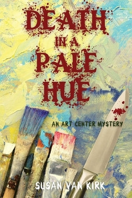 Death in a Pale Hue: An Art Center Mystery Paperback Level Best Books