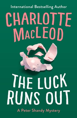 The Luck Runs Out Paperback Mysteriouspress.Com/Open Road