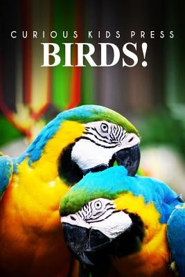 Birds! - Curious Kids Pess: (Picture book, Children's book about animals, Animal books for kids 5-7) Paperback Createspace Independent Publishing Platform