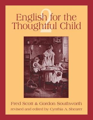 English for the Thoughtful Child Volume 2 Paperback Greenleaf Press