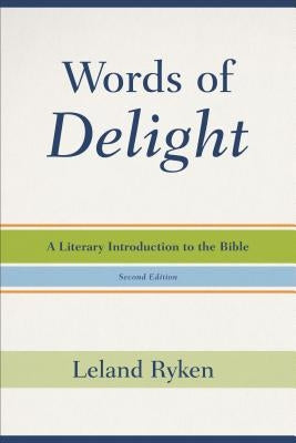 Words of Delight: A Literary Introduction to the Bible Paperback Baker Academic